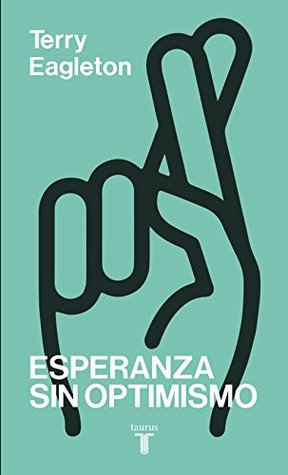 Portada de Esperanza sin optimismo, de Terry Eagleton