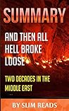 Summary: And Then All Hell Broke Loose: Two Decades in the Middle East
