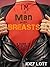 I'm a Man with Breasts (Gynecomastia): A Guide to What Helps, What Hurts, and the Possibility of Peace
