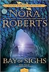 Bay of Sighs by Nora Roberts Bay of Sighs by Nora Roberts