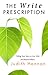 The Write Prescription: Telling Your Story to Live With and Beyond Illness
