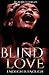 Blind Love: Enough is Enough
