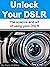 Unlock your DSLR Camera