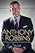 Anthony Robbins: Anthony Ro...