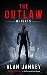 The Outlaw: Origins (The Outlaw, #1)