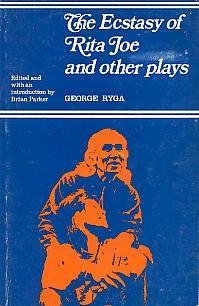 Ecstasy of Rita Joe and Other Plays