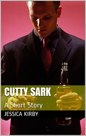 Cutty Sark: A Short Story (Kindle Edition)