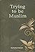 Trying to be Muslim