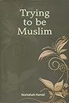 Trying to be Muslim