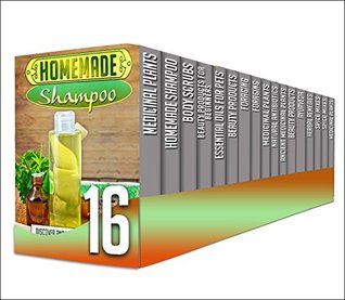Homemade Shampoo: 16 in 1 Box Set - Discover The Benefits Of Making Your Own Homemade Shampoo And A Lot More in This 16 In 1 Box Set (medicinal plants, ... body scrubs, beauty products, foraging)