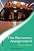 The Recovery Assignment