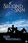 Second Skin by Alex Whitehall
