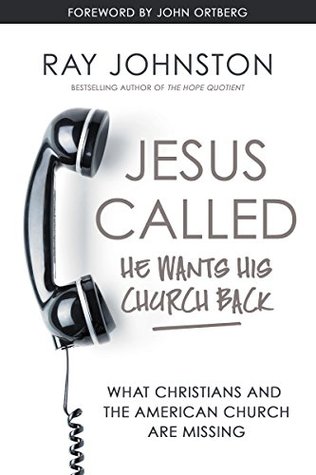 Jesus Called – He Wants His Church Back: What Christians and the American Church are Missing (Kindle Edition)