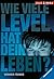Wie viele Level hat dein Leben? (Short & Easy) (German Edition)