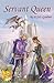 Servant Queen (Tales of Asculum, #3)