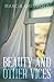 Beauty and Other Vices