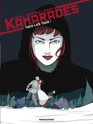 Kamarades : Tuez les tous !