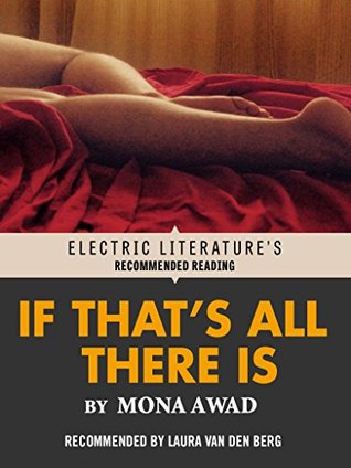 If That's All There Is (Electric Literature's Recommended Reading)