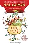 Por Sorte, o Leite by Neil Gaiman