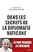 Dans les secrets de la diplomatie vaticane (DOCUMENTS (H.C)) (French Edition)