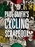 Paul Smith's Cycling Scrapbook by Paul             Smith