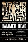 Hammer Head: The Making of a Carpenter
