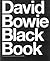 David Bowie Black Book: The Illustrated Biography