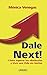 Dale NEXT! (Crecimiento personal) (Spanish Edition)