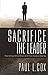 Sacrifice the Leader: How to Cope When Others Shift Their Burdens Onto You