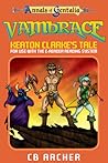 Vambrace: Keaton Clarke’s Tale