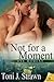 Not for a Moment by Toni J. Strawn