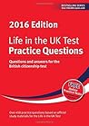 Life in the UK Test: Practice Questions 2016: Questions and answers for the British citizenship test Life in the UK Test: Practice Questions 2016: Questions and answers for the British citizenship test