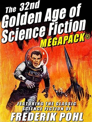 The 32nd Golden Age of Science Fiction MEGAPACK®: Frederik Pohl (Kindle Edition)