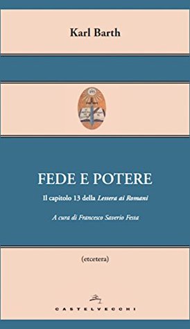 Fede e potere. Il capitolo 13 della Lettera ai Romani (Etcetera)