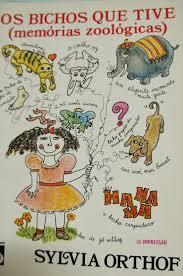 Os Bichos que Tive: memórias zoológicas (Unknown Binding)