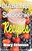 Diabetic Smoothie Recipes: ...