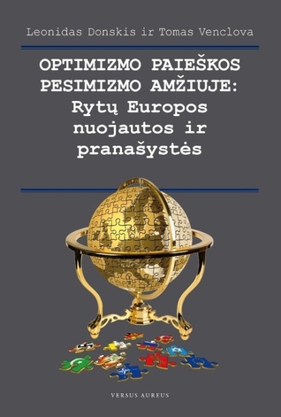 Optimizmo paieškos pesimizmo amžiuje: Rytų Europos nuojautos ir pranašystės (Paperback)