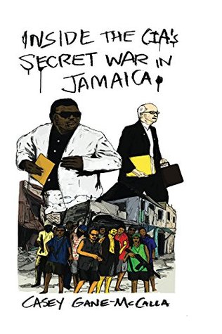 Inside the CIA's Secret War in Jamaica (Kindle Edition)