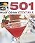 501 Must-Drink Cocktails (501 Series)