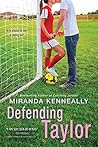 Defending Taylor by Miranda Kenneally