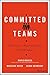 Committed Teams: Three Step...