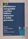 Dziedzictwo europejskie a polska kultura muzyczna w dobie przemian