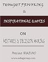 Thought provoking and inspirational quotes on Mistakes and Decision Making Thought provoking and inspirational quotes on Mistakes and Decision Making