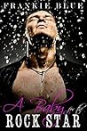 A Baby for the Rock Star: Sexy New Adult Quickie