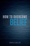 How To Overcome U...