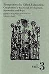 Personality and Emotional Development in Gifted Children: Instilling Hope and Resilience (Perspectives in Gifted Education, Volume 3) (Perspectives in Gifted Education, Volume 3)