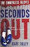 The Fingerless Gloves' Seconds out: Seconds out The Fingerless Gloves' Seconds out: Seconds out