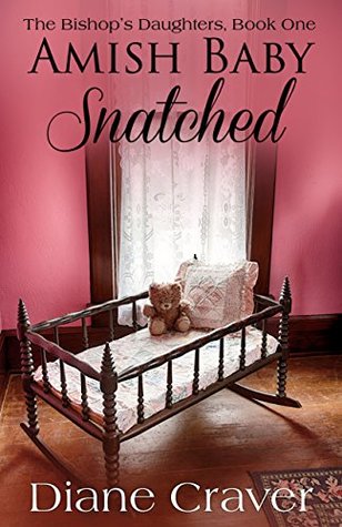Amish Baby Snatched (The Bishop's Daughters #1)