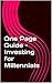 One Page Guide – Investing for Millennials by sd