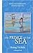 The Prince of the Sea - Hoàng Tử Biển: A Bilingual Book